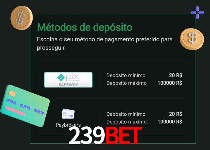 O cassino 239Bet oferece uma grande variedade de métodos de pagamento